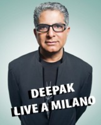 Deepak Chopra per la prima volta a Milano!