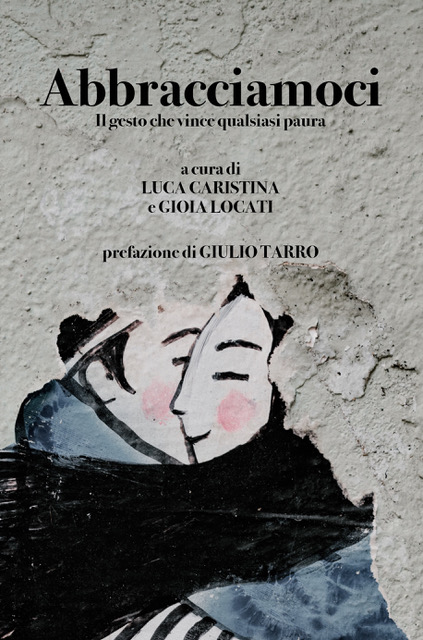 Abbracciamoci – Libro di Luca Caristina e Gioia Locati