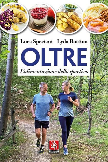 OLTRE – L’alimentazione dello sportivo – Libro di Luca Speciani e Lyda Bottino