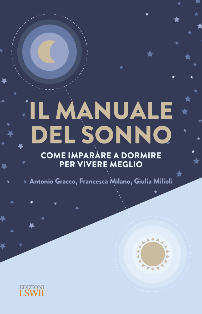 Il manuale del sonno – Libro di Antonio Gracco, Francesca Milano, Giulia Milioli