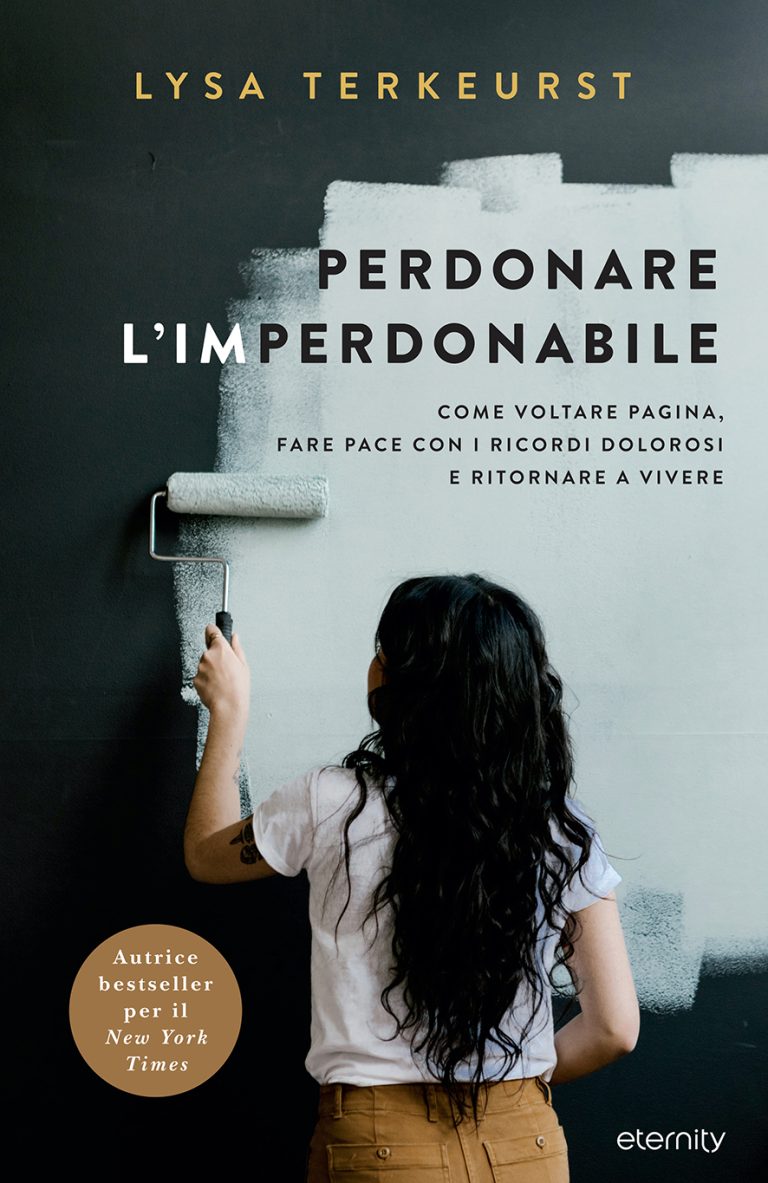 Perdonare l’imperdonabile – Libro di Lysa Terkeurst