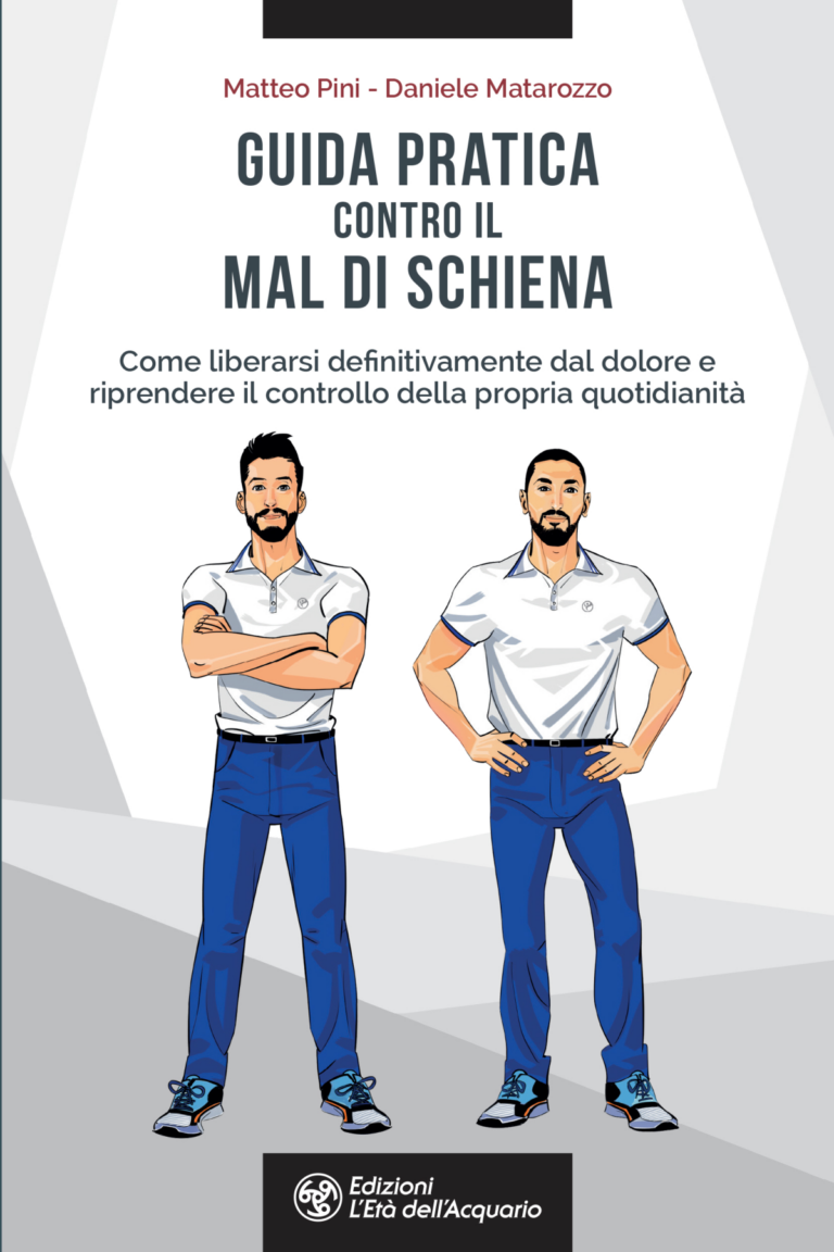 Guida pratica contro il mal di schiena – Libro di Matteo Pini e Daniele Matarozzo