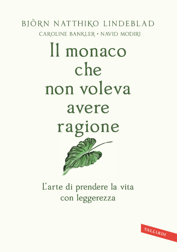 Il monaco che non voleva avere ragione – Libro di Björn Natthiko Lindeblad