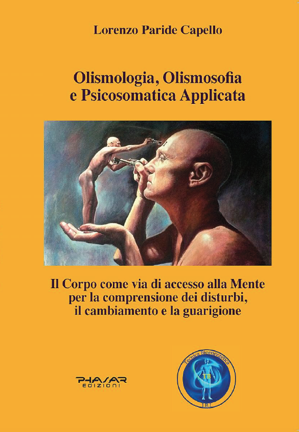 Olismologia, olismosofia e psicosomatica applicata – Libro di Lorenzo Paride Capello