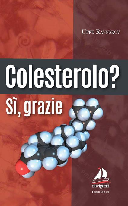 Colesterolo? Sì grazie – Libro di Uffe Ravnskov