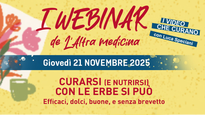 Registrazione Webinar - “Curarsi (e nutrirsi) con le erbe si può” - Martedì 18 novembre 2025