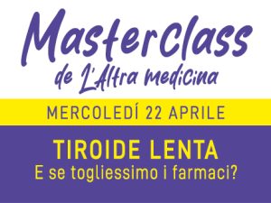 Masterclass - Tiroide lenta - Mercoledì 22 aprile