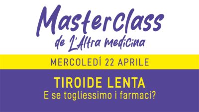Masterclass - Tiroide lenta - Mercoledì 22 aprile