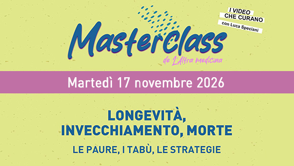 Masterclass - LONGEVITÀ, INVECCHIAMENTO, MORTE - Martedì 17 novembre 2026